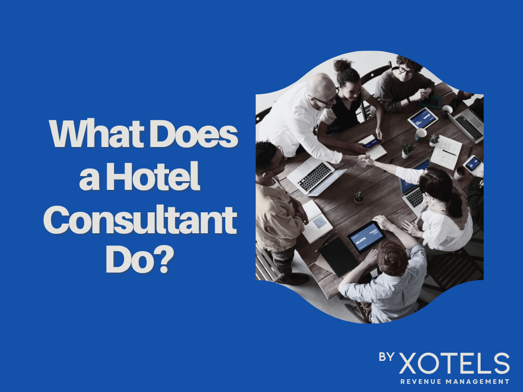 what does a hotel consultant do XOTELS