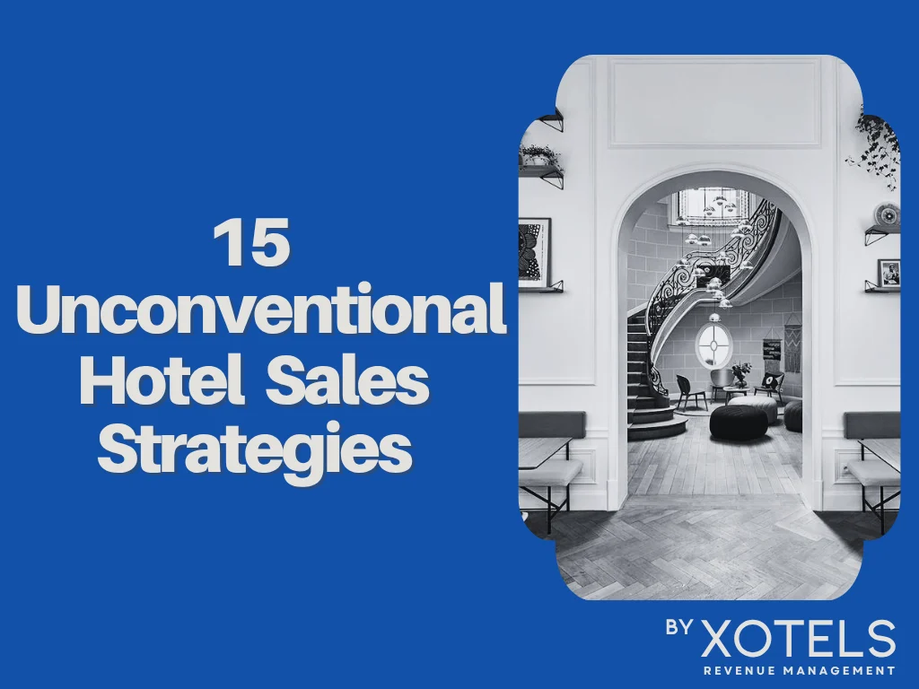 Header image for the article 15 Unconventional Hotel Sales Strategies